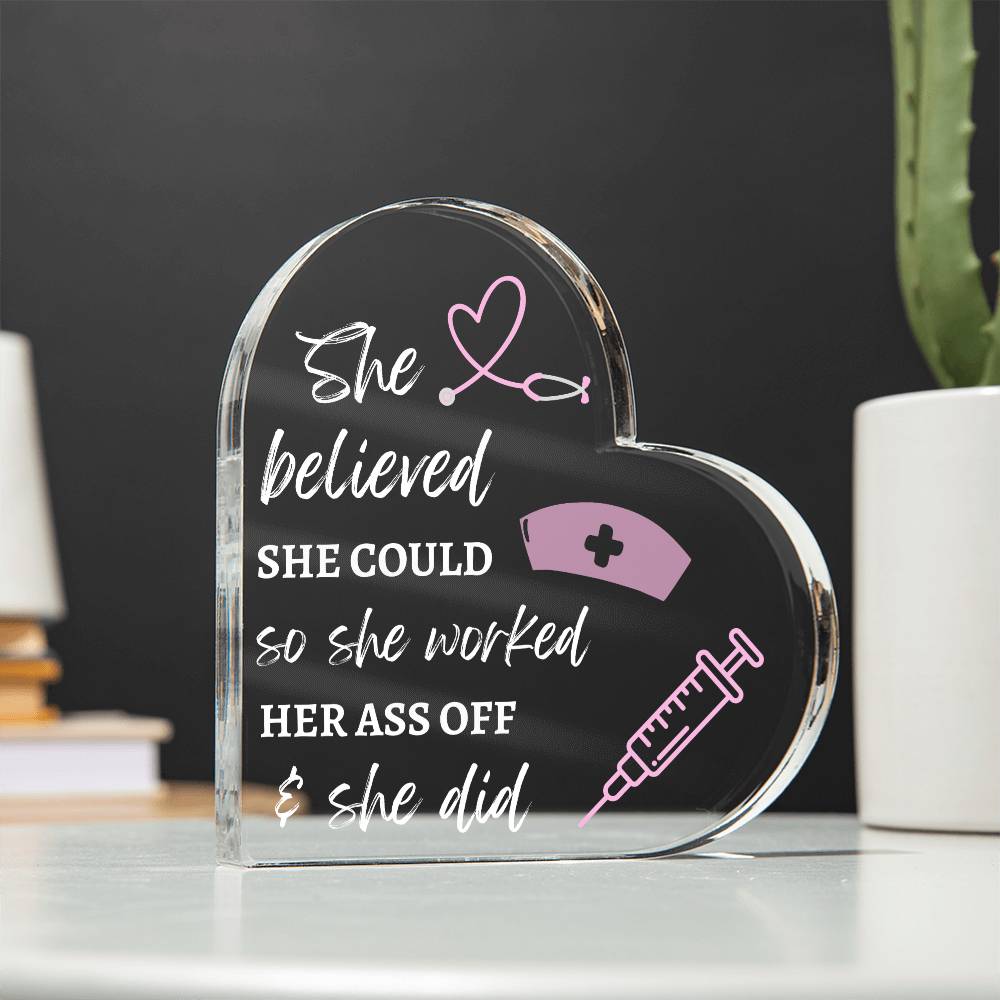 She believed she could Acrylic Heart